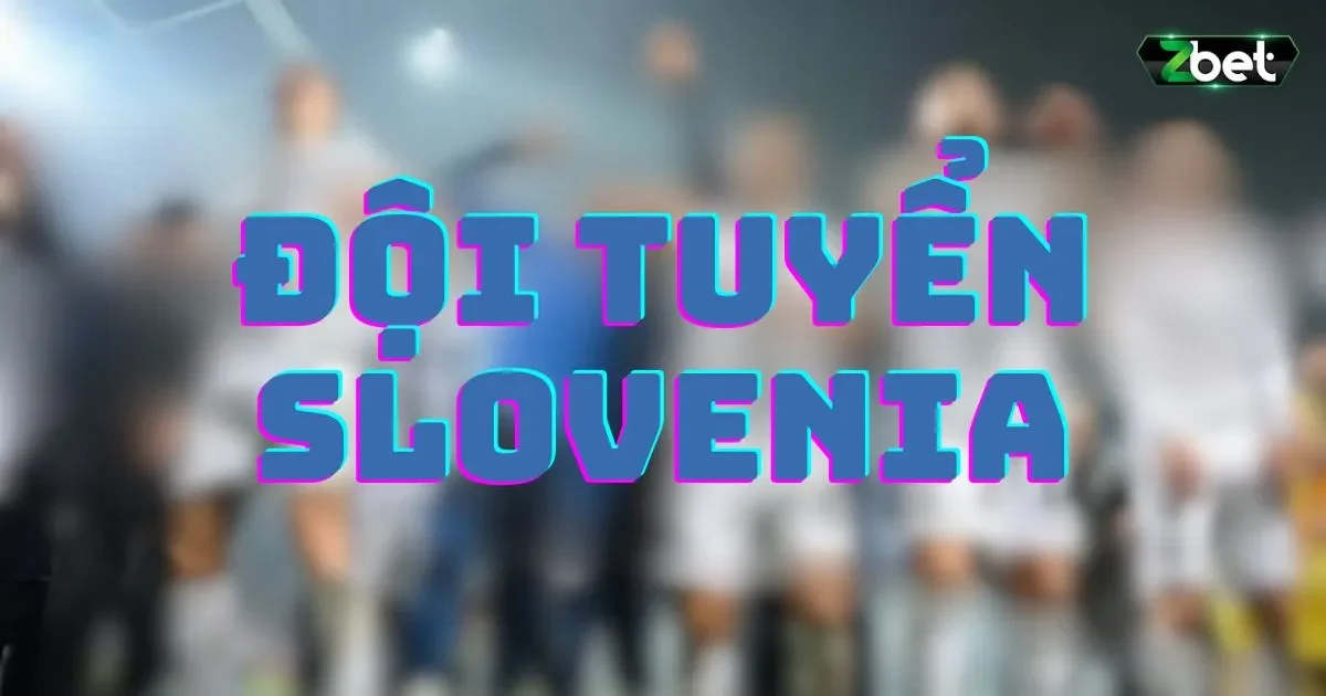 Đội Tuyển Slovenia: Các Cầu Thủ Quan Trọng Của Đội Tuyển