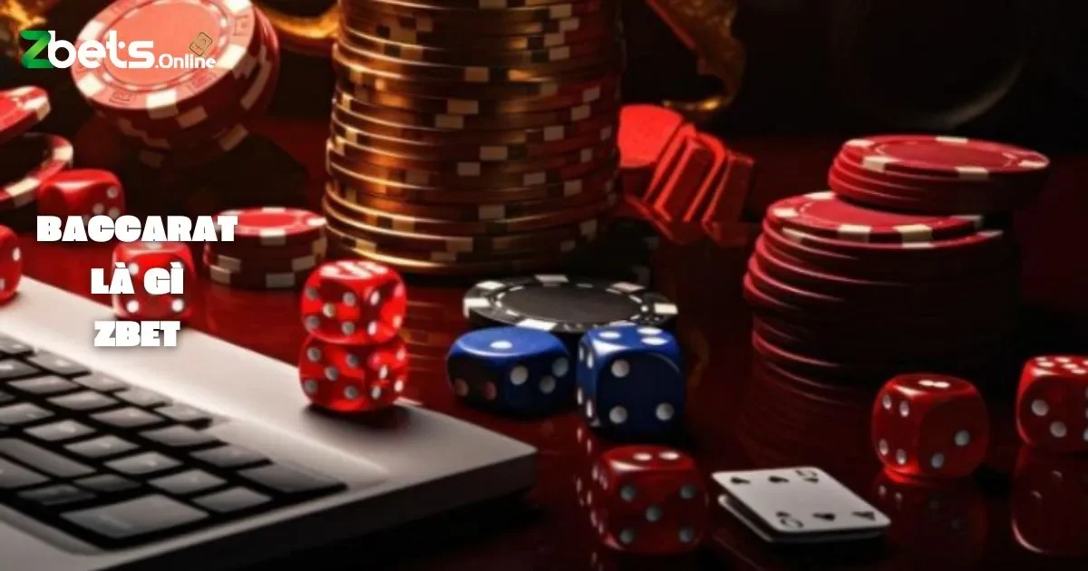 Baccarat Là Gì? Luật Chơi Và Cách Đặt Cược Trong Baccarat