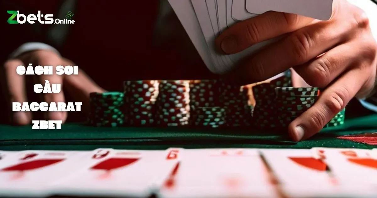 Cách Soi Cầu Baccarat: Khi Nào Nên Sử Dụng Kỹ Thuật Soi Cầu Baccarat?